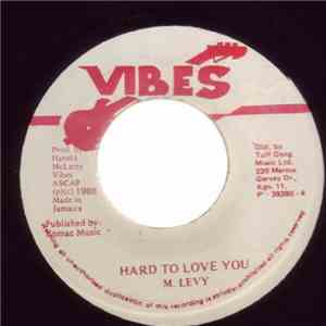 M. Levy - Hard To Love You download flac mp3