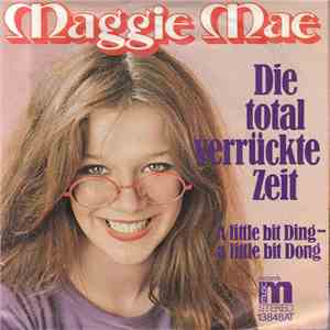 Maggie Mae - Die Total Verrückte Zeit flac mp3 download
