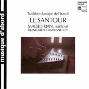 Majid Kiáni / Jamshid Shemiráni - Tradition Classique De L'Iran III / Le Santour download flac mp3
