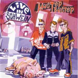 Мистер Твистер - Live In Schwein download flac mp3