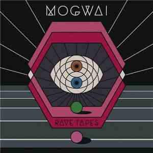 Mogwai - Rave Tapes download flac mp3