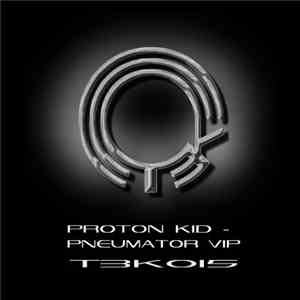 Proton Kid - Pneumator (VIP) download flac mp3