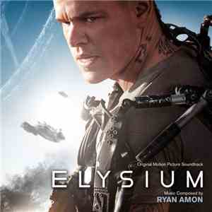 Ryan Amon - Elysium (Original Motion Picture Soundtrack) download flac mp3