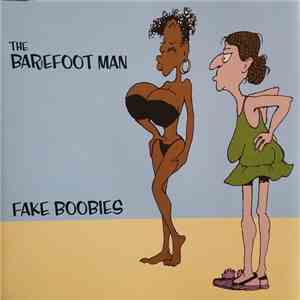 The Barefoot Man - Fake Boobies download flac mp3