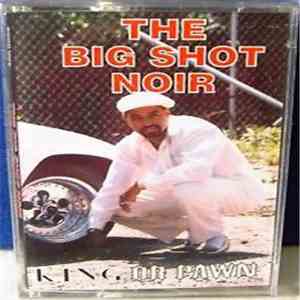 The Big Shot Noir - King Or Pawn download flac mp3