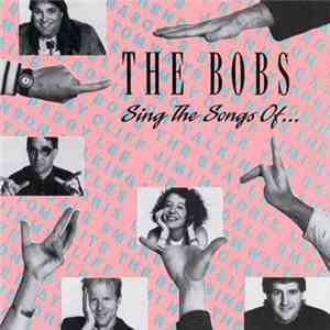 The Bobs - Sing The Songs Of... download flac mp3