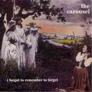 The Carousel - I Forgot To Remember To Forget flac mp3 download