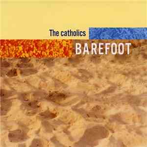 The Catholics - Barefoot download flac mp3