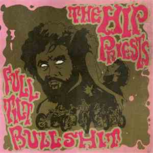 The Hip Priests - Fulltilt Bullshit download flac mp3