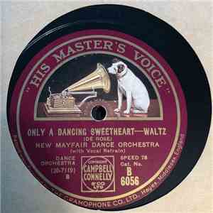 The New Mayfair Dance Orchestra - Only A Dancing Sweetheart / There’s Something In Your Eyes download flac mp3