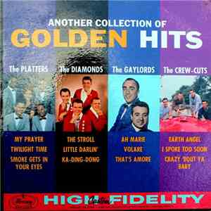 The Platters / The Diamonds / The Gaylords / The Crew-Cuts - Another Collection Of Golden Hits download flac mp3