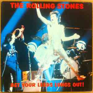 The Rolling Stones - Get Your Leeds Lungs Out! download flac mp3