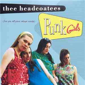 Thee Headcoatees - Punk Girls download flac mp3