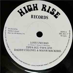 Tippa Irie / Papa Levi / Daddy Colonel & Major Mackerel - Love Uno Bad download flac mp3