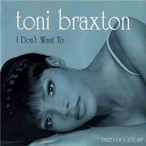 Toni Braxton - I Don't Want To download flac mp3