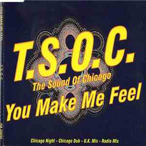 T.S.O.C. (The Sound Of Chicago) - You Make Me Feel download flac mp3
