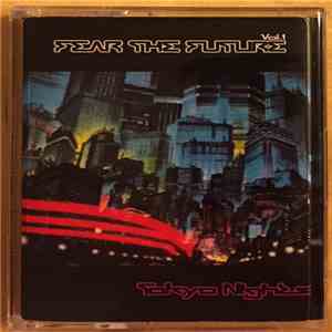 Various - Fear the Future Vol.1 [Tokyo Nights] download flac mp3