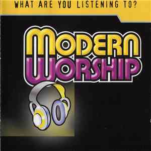 Various - What Are You Listening To? Modern Worship download flac mp3