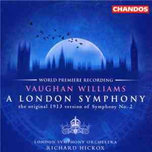 Vaughan Williams / George Butterworth Butterworth London Symphony Orchestra, Richard Hickox - A London Symphony download flac mp3