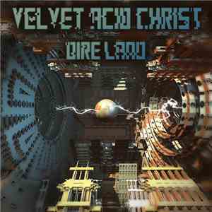 Velvet Acid Christ - Dire Land download flac mp3