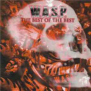 W.A.S.P. - The Best Of The Best 1984-2000 download flac mp3