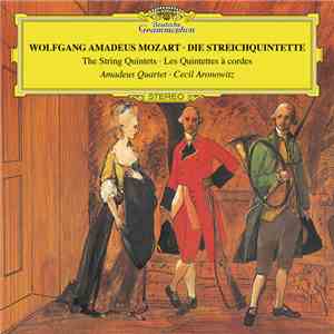 Wolfgang Amadeus Mozart, Amadeus Quartet, Cecil Aronowitz - Die Streichquintette = The String Quintets = Les Quintettes À Cordes download flac mp3