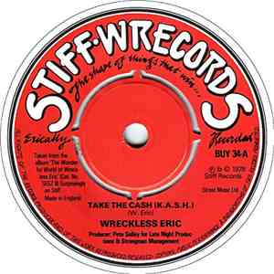 Wreckless Eric - Take The Cash (K.A.S.H.) download flac mp3
