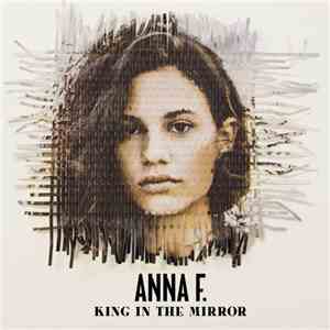 Anna F. - King In The Mirror download flac mp3