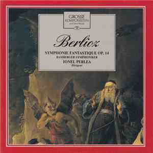 Bamberger Symphoniker Dirigent: Ionel Perlea - Berlioz - Symphonie Fantastique Op. 14 flac mp3 download