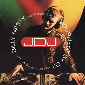 Billy Nasty - Journeys By DJ Volume 1: In The Mix With Billy Nasty download flac mp3