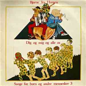 Bjarne Jes Hansen - Dig Og Mig Og Alle Os download flac mp3