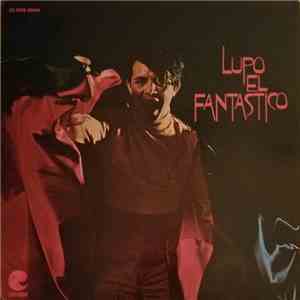 El Lupo - Lupo El Fantastico download flac mp3