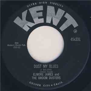 Elmore James And The Broom Dusters - Dust My Blues (I Believe) / Happy Home download flac mp3