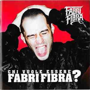 Fabri Fibra - Chi Vuol Essere Fabri Fibra? download flac mp3
