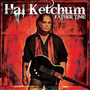 Hal Ketchum - Father Time download flac mp3
