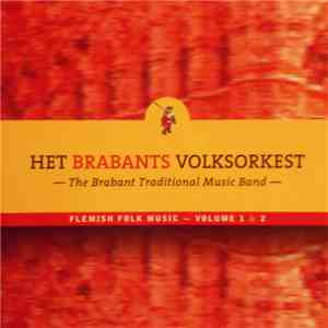 Het Brabants Volksorkest - Flemish Folk Music - Volume 1 & 2 download flac mp3
