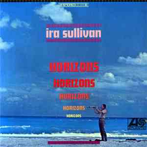 Ira Sullivan - Horizons download flac mp3
