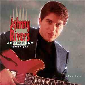 Johnny Rivers - Anthology 1964-1977 Disc Two download flac mp3