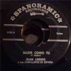 Juan Legido Y Los Caballeros De España - Nadie Como Tu download flac mp3