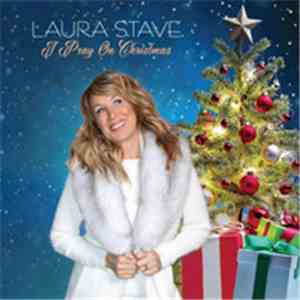 Laura Stave - I Pray On Christmas download flac mp3