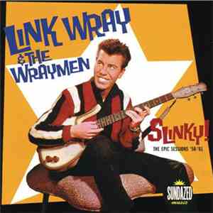 Link Wray & The Wraymen - Slinky! The Epic Sessions '58-'61 download flac mp3