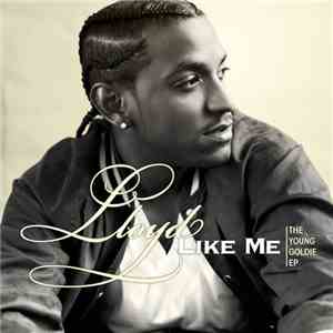 Lloyd - Like Me: The Young Goldie Ep download flac mp3