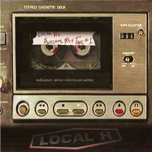 Local H - Local H's Awesome Mix Tape #1 flac mp3 download