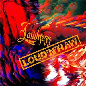 Loudness  - Loud 'N' Raw download flac mp3