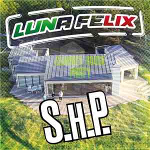 Luna Felix - S.H.P. (Summer House Party) download flac mp3