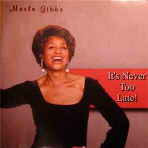 Marla Gibbs - It's Never Too Late! download flac mp3
