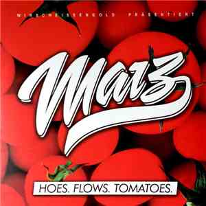 Marz  - Hoes. Flows. Tomatoes. download flac mp3