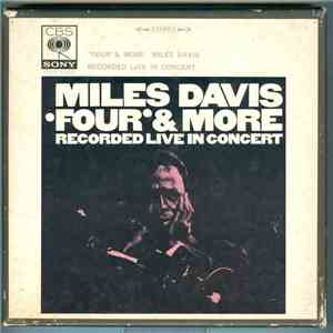 Miles Davis - 'Four' & More - Recorded Live In Concert download flac mp3