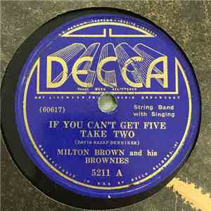 Milton Brown And His Brownies - If You Can't Get Five Take Two / Show Me The Way To Go Home download flac mp3