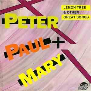 Peter, Paul + Mary - Lemon Tree & Other Great Songs download flac mp3